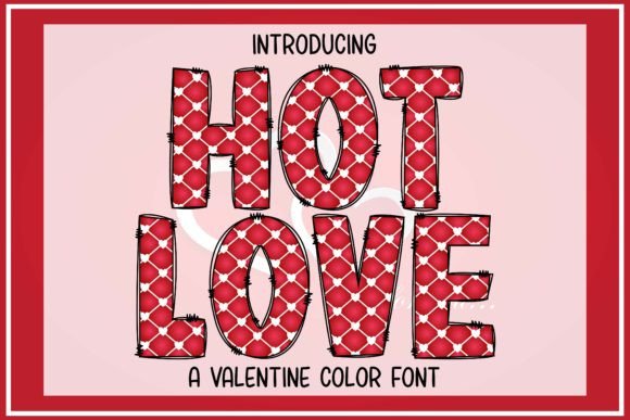 The Sweetest Typography: Why Hot Love Captures Hearts